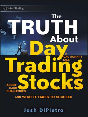 cover image of The Truth About Day Trading Stocks
